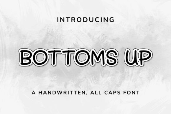 Bottoms Up: A Playful Handwritten Font for Editorial Design